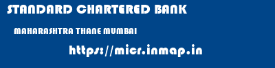 STANDARD CHARTERED BANK  MAHARASHTRA THANE MUMBAI   micr code